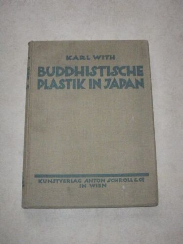 Buddhistische Plastik In Japan Bis In Den Beginn Des 8.Jahrhunderts N.Chr.