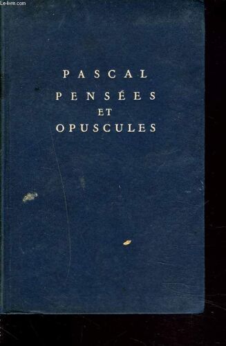 Pensees Précédées Des Principaux Opuscules.