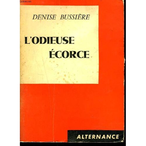 L'odieuse Ecorce + Envoi De L'auteur.
