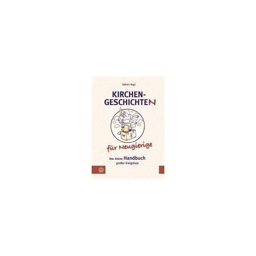 Kirchengeschichte(N) Für Neugierige