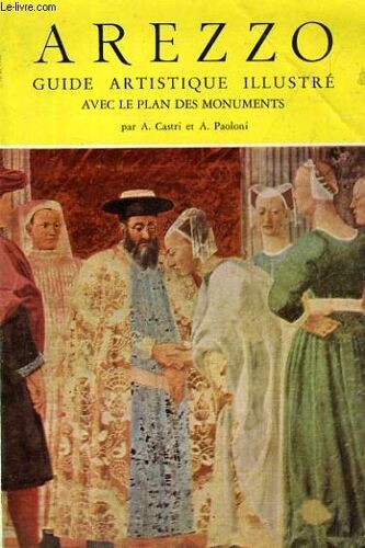 Arezzo, Guide Artistique Illustre