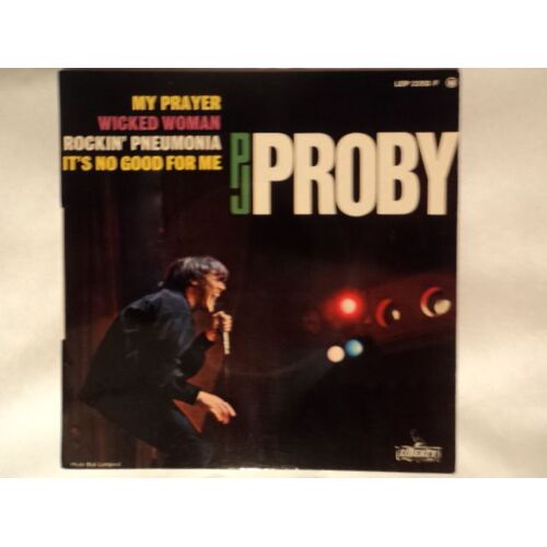 P.J.Proby "My Prayer  /Wicked Woman /Rockin Pneumonia / It's No Good For