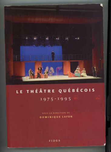 Le Théâtre Québécois 1975-1995, Dominique Laffon, 2001