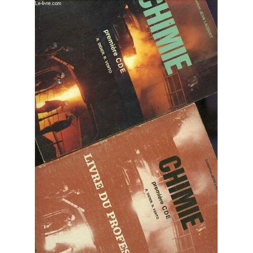 Chimie - Classe De Premiere Cde - En 2 Volumes / Livre De L'eleve + Livre Du Professeur  (Tampon Specimen) / Collection Jean Lacourt.