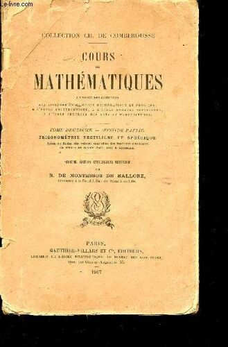 Cours De Mathematiques / Tome Deuxieme - Seconde Partie : Trigonometrie Rectiligne Et Spherique / Collection Ch. De Comberousse / Sixieme Edition.