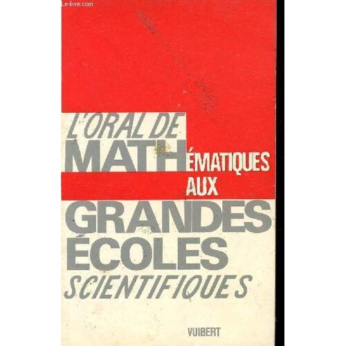 L'oral De Mathématiques Aux Grandes Écoles Scientifiques