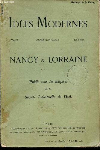 Nacy Et Lorraine / Idees Modernes - Revue Mensuelle - Volume Iii - Juillet 1909.