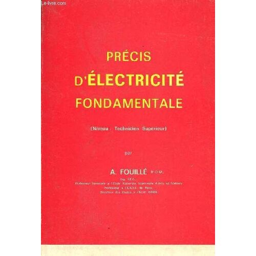 Precis D'electricite Fondamentale - (Niveau : Technicien Superieur).