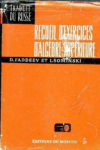 Recueil D'exercices D'algebre Superieure.