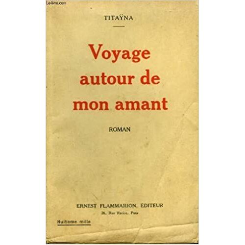 Voyage Autour De Mon Amant