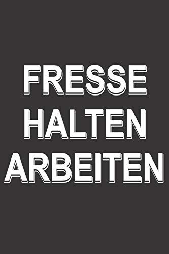 Geschäftsideen Notizbuch: Notiere Deine Einfälle Und Ideen Erkenne Und Entwickle Dein Nächstes Business Für Alle Selbstständige, Unternehmer Und ... Format Motiv: Fresse Halten - Arbeiten 4