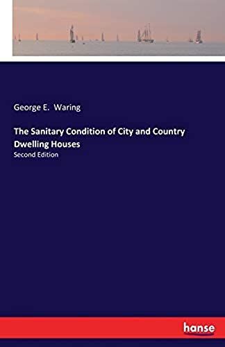 The Sanitary Condition Of City And Country Dwelling Houses