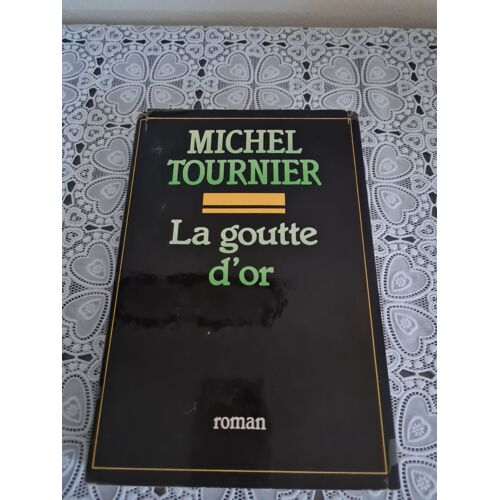 La Goutte D'or Michel Tournier