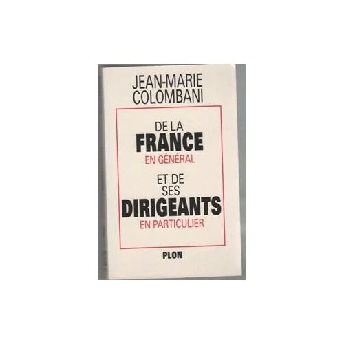 De La France En Général Et De Ses Dirigeants En Particulier