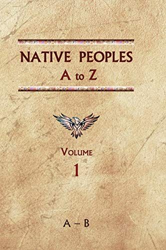 Native Peoples A To Z (Volume One)