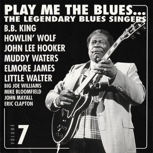 Play Me The Blues... The Legendary Blues Singers - Volume 7