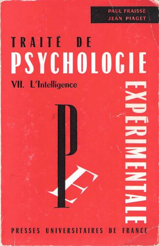 Traité De Psychologie Expérimentale Volume 7 : L'intelligence