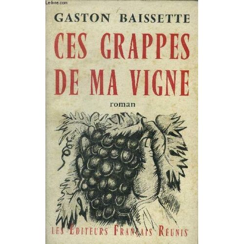 Ces Grappes De Ma Vigne
