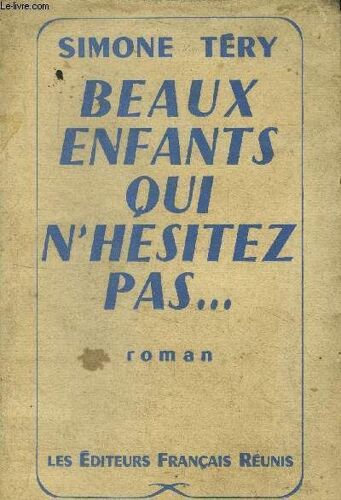 Beaux Enfants Qui N Hésitez Pas...