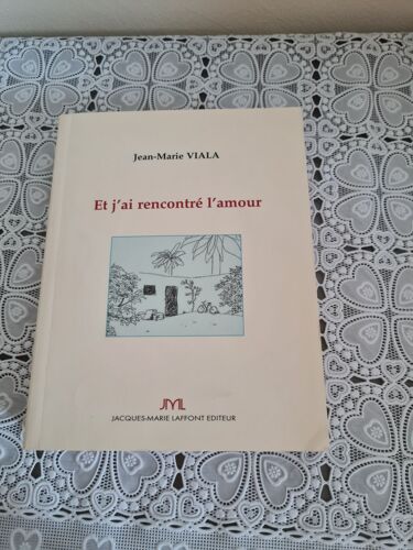 Et J'ai Rencontré L'amour Jean-Marie Viala
