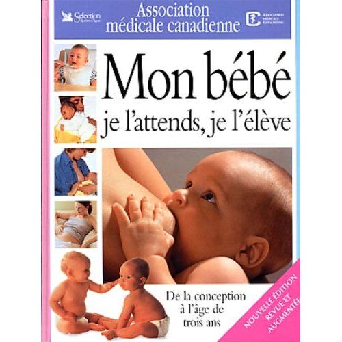 Mon Bébé Je L'attends, Je L'élève