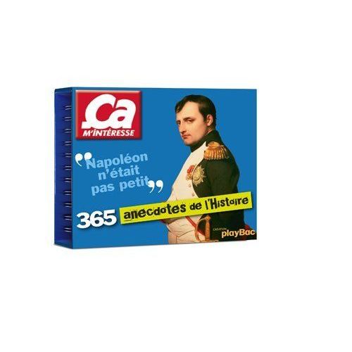 365 Anecdotes De L'histoire - Ca M'intéresse