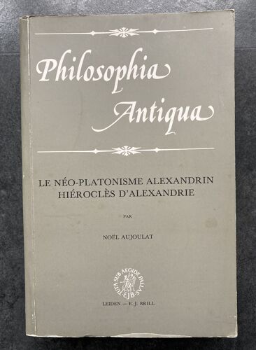 Le Néo-Platonisme Alexandrin