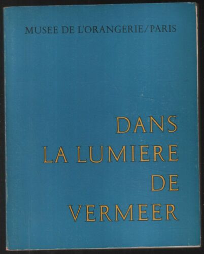 Dans La Lumière Ce Vermeer (Exposition En 1966)