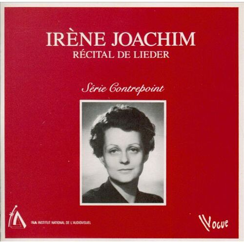Irene Joachim: Recital De Lieder (Brahms, Schumann, Schubert, Weber, Mendelssohn, Liszt, Berg)
