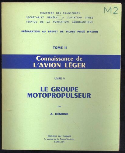 Connaissance De L'avion Leger - Tome2 - Le Groupe Moto Propulseur