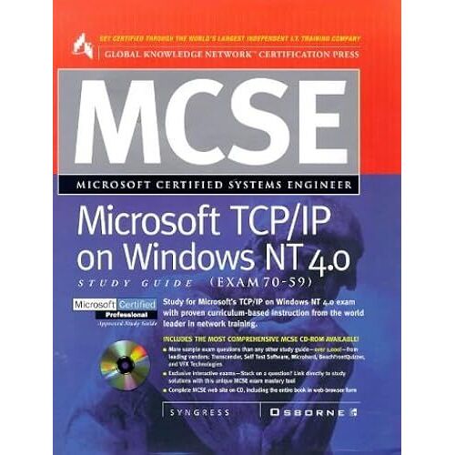 Mcse Microsoft Tcp/Ip On Windows Nt 4.0. Study Guide: (Exam 70-59) (Certification Study Guides)