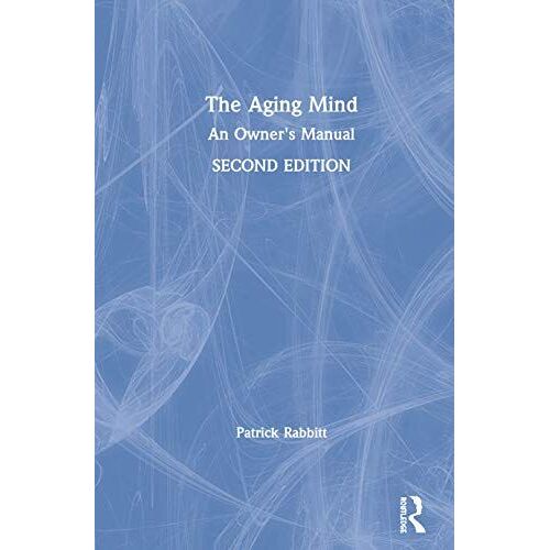 The Aging Mind: An Owner's Manual