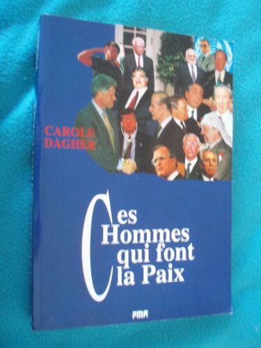 Proche-Orient - Ces Hommes Qui Font La Paix