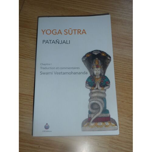 Yoga S¿Tra Pantanjali - Chapitre 1, Traductions Et Commentaires Swami Veetamohananda