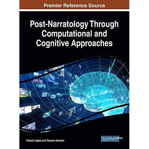 Post-Narratology Through Computational And Cognitive Approaches