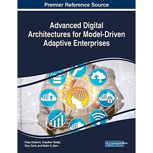 Advanced Digital Architectures For Model-Driven Adaptive Enterprises