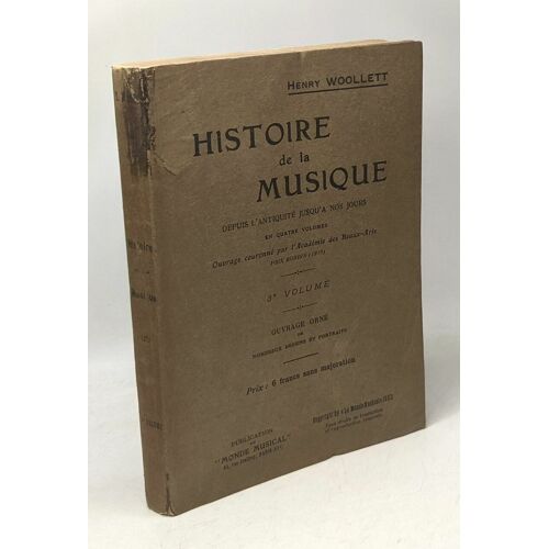 Histoire De La Musique - Depuis L'antiquité Jusqu'à Nos Jours En Quatre Volumes - 3e Volume - Ouvrage Orné De Nombreux Dessins Et Portraits