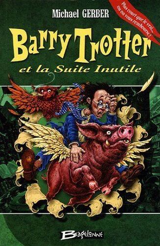 Barry Trotter Et La Suite Inutile