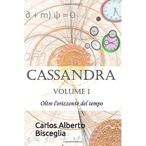Cassandra 1 - Oltre Lâorizzonte Del Tempo