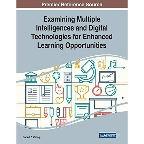 Examining Multiple Intelligences And Digital Technologies For Enhanced Learning Opportunities