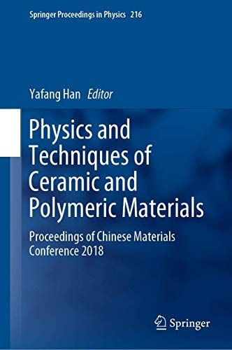 Physics And Techniques Of Ceramic And Polymeric Materials