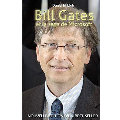 Bill Gates Et La Saga De Microsoft: Nouvelle Dition 2020