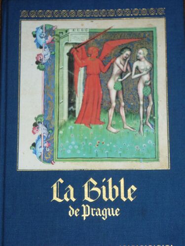La Bible De Prague - Reproduction En Fac-Similé De Peintures De La Bible De Wenceslas Iv, Roi De Bohême