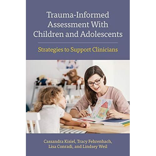 Trauma-Informed Assessment With Children And Adolescents