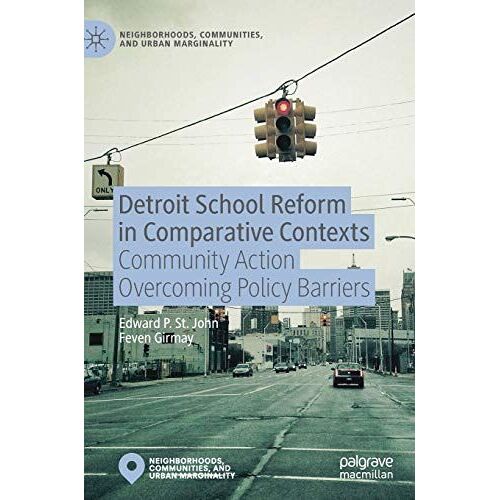 Detroit School Reform In Comparative Contexts