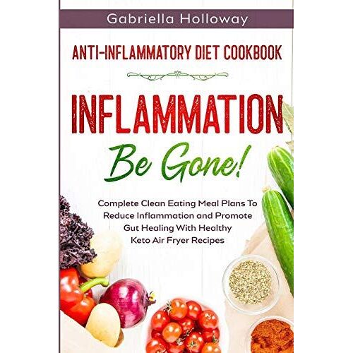 Anti Inflammatory Diet Cookbook
