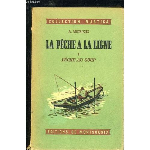 La Peche A La Ligne - Volume 1 - Peche Au Coup