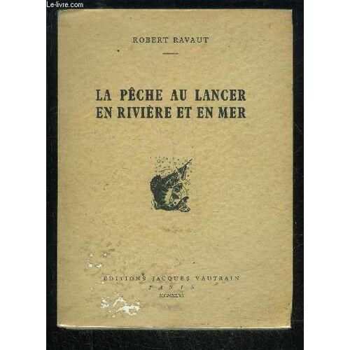La Peche Au Lancer En Riviere Et En Mer