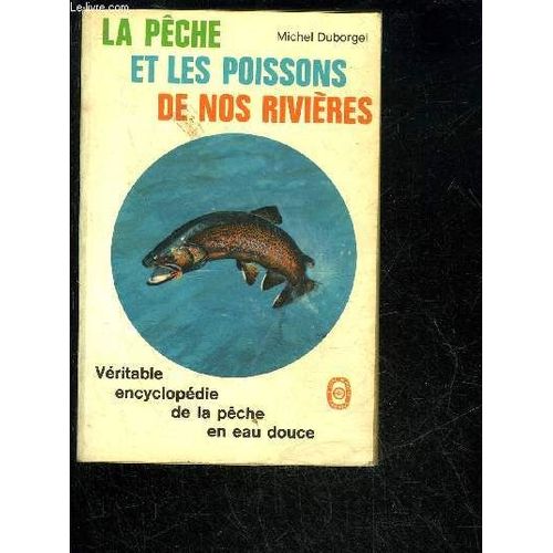 La Peche Et Les Poissons De Nos Rivieres
