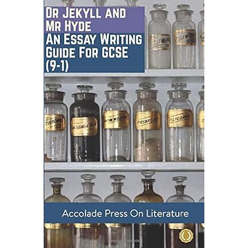 Dr Jekyll And Mr Hyde: Essay Writing Guide For Gcse (9-1) (Accolade Gcse Guides)